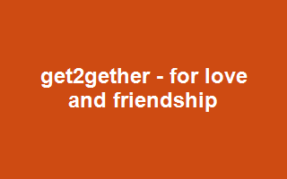 get2gether - for love and friendship